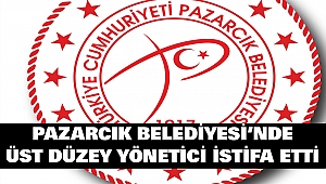 Pazarcık Belediyesi’nde Üst Düzey Yönetici İstifa Etti