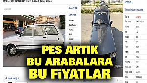 Pes Artık: Müzelik Arabalara Uçuk Fiyatlar