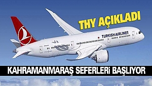 THY Açıkladı: Kahramanmaraş Seferleri Başlıyor