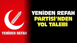 Yeniden Refah Partisi'nden Yol Talebi