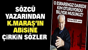 Yılmaz Özdil’den Kahramanmaraş’ın Abisine Çirkin Sözler