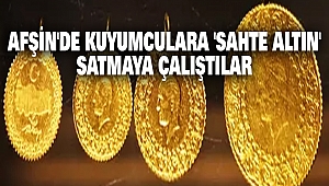 Afşin'de Kuyumculara 'Sahte Altın' Satmaya Çalıştılar