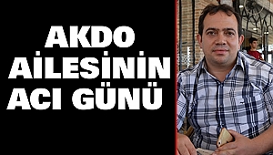 AKDO Ailesinin Acı Günü