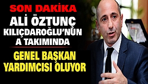 Ali Öztunç, CHP Genel Başkan Yardımcısı Oluyor