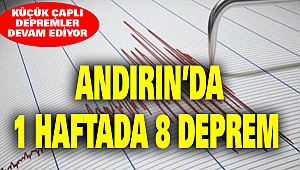 Andırın’da 1 Haftada 8 Deprem