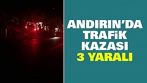 Andırın’da Trafik Kazası: 3 Yaralı