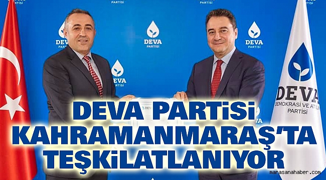 Deva Partisi Kahramanmaraş'ta Teşkilatlanıyor