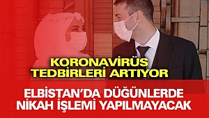 Elbistan'da Düğünlerde Nikah İşlemi Yapılmayacak