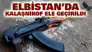 Elbistan’da Kalaşnikof Ele Geçirildi