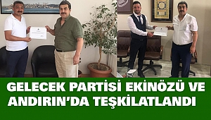 Gelecek Partisi Ekinözü ve Andırın’da Teşkilatlandı 