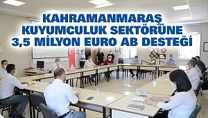 Kahramanmaraş Kuyumculuk Sektörüne 3,5 Milyon Euro AB Desteği