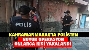 Kahramanmaraş'ta Polis, aranan 61 şüpheliyi yakaladı, 40'ı tutuklandı