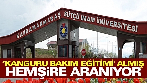 Kahramanmaraş'ta Üniversite, 'Kanguru Bakım Eğitimi' almış hemşire arıyor!