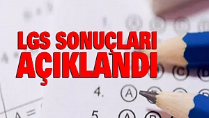 LGS Sonuçları Açıklandı