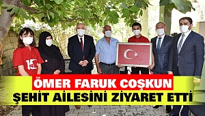 Ömer Faruk Coşkun Şehit Ailesini Ziyaret Etti
