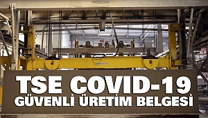 TSE Covıd-19 Güvenli Üretim Belgesi