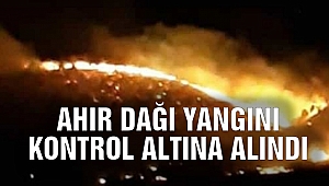  Ahır Dağı Yangını Kontrol Altına Alındı