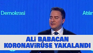 Ali Babacan koronavirüse yakalandı