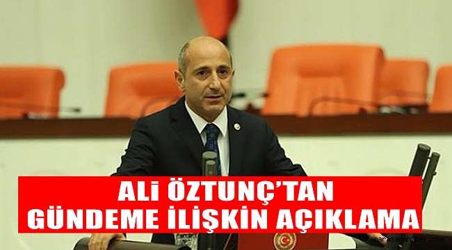 Ali Öztunç’tan Gündeme İlişkin Açıklama