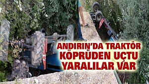 Andırın’da Traktör Köprüden Uçtu, Yaralılar Var