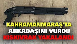 Arkadaşını vurdu, kıskıvrak yakalandı
