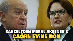 Bahçeli’den Meral Akşener’e Çağrı: Evine Dön