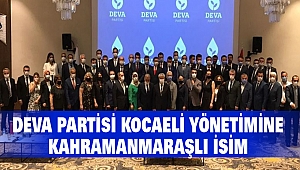 Deva Partisi Kocaeli Yönetimine Kahramanmaraşlı İsim