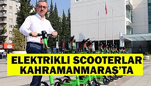 Elektrikli Scooterlar Kahramanmaraş’ta