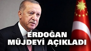 Erdoğan Müjdeyi Açıkladı