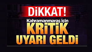 Kahramanmaraş İçin Yağış Uyarısı