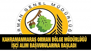 Kahramanmaraş Orman Bölge Müdürlüğü İşçi Alım Başvurularına Başladı