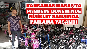 Kahramanmaraş'ta Pandemi Döneminde Bisiklet Satışında Patlama Yaşandı