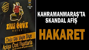 Kahramanmaraş’ta Skandal Afiş