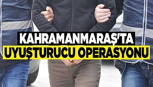 Kahramanmaraş’ta Uyuşturucu Operasyonu: 7 Gözaltı