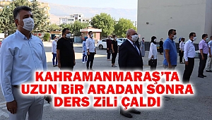 Kahramanmaraş’ta Uzun Bir Aradan Sonra Ders Zili Çaldı