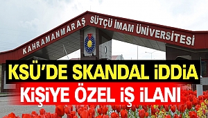 KSÜ'de Skandal İddia: Kişiye Özel İlan