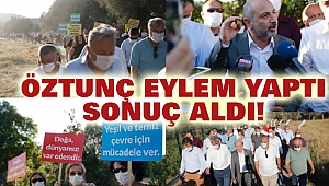 Öztunç Eylem Yaptı, Sonuç Aldı!