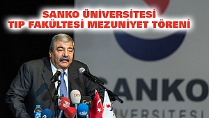 Sanko Üniversitesi Tıp Fakültesi Mezuniyet Töreni