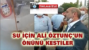 Su İçin Ali Öztunç’un Önünü Kestiler
