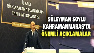 Süleyman Soylu Kahramanmaraş’ta Önemli Açıklamalar