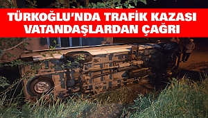 Türkoğlu’nda Trafik Kazası