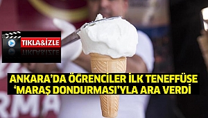 Ankara'da öğrenciler ilk teneffüse 'Maraş Dondurması'yla ara verdi 