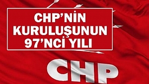 CHP’nin Kuruluşunun 97’nci Yılı
