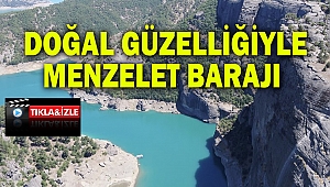 Doğal güzelliğiyle Menzelet Barajı 