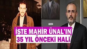 İşte Mahir Ünal’ın 35 Yıl Önceki Hali