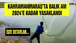 Kahramanmaraş’ta balık avı 2024’e kadar yasaklandı