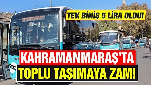 Kahramanmaraş'ta toplu taşımaya zam!