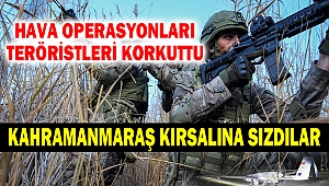 Kahramanmaraş'tan Hatay Kırsalına Sızan Teröristlere SİHA Destekli Operasyon
