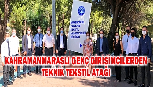 Kahramanmaraşlı Genç Girişimcilerden Teknik Tekstil Atağı