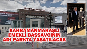Kahramanmaraşlı Merhum Başsavcının Adı Parkta Yaşatılacak
